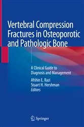 Book cover of Vertebral Compression Fractures in Osteoporotic and Pathologic Bone by Afshin E. Razi