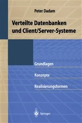Book cover of Verteilte Datenbanken und Client/Server-Systeme by Peter Dadam