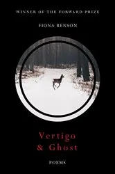 Book cover of Vertigo & Ghost: Poems by Fiona Benson