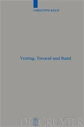 Book cover of Vertrag, Treueid und Bund by Christoph Koch