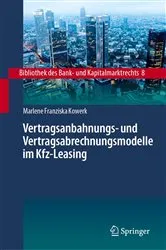 Book cover of Vertragsanbahnungs- und Vertragsabrechnungsmodelle im Kfz-Leasing by Marlene Franziska Kowerk