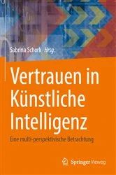 Book cover of Vertrauen in Künstliche Intelligenz by Sabrina Schork
