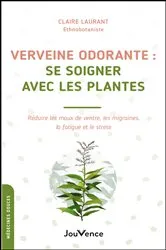 Book cover of Verveine odorante : se soigner avec les plantes by Unknown