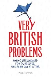 Book cover of Very British Problems by Rob Temple