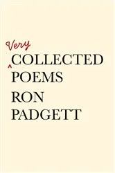 Book cover of Very Collected Poems by Ron Padgett