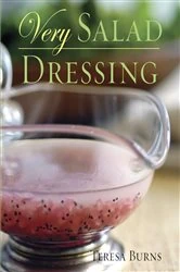Book cover of Very Salad Dressing by Teresa Burns