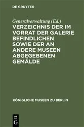 Book cover of Verzeichnis der im Vorrat der Galerie befindlichen sowie der an andere Museen abgegebenen Gemälde by Generalverwaltung