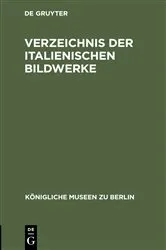 Book cover of Verzeichnis der italienischen Bildwerke by Unknown