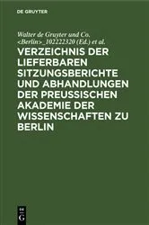Book cover of Verzeichnis der lieferbaren Sitzungsberichte und Abhandlungen der Preußischen Akademie der Wissenschaften zu Berlin by Walter de Gruyter und Co. <Berlin>_102222320
