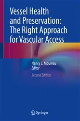 Book cover of Vessel Health and Preservation: The Right Approach for Vascular Access (2nd ed.) by Nancy L. Moureau