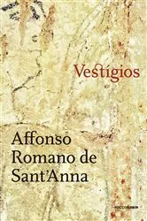 Book cover of Vestígios by Affonso Romano de Sant'Anna