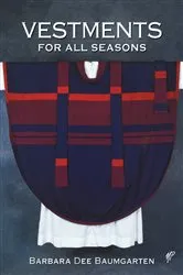 Book cover of Vestments for All Seasons by Barbara Dee Bennett