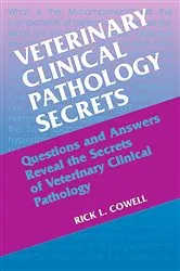 Book cover of Veterinary Clinical Pathology Secrets by Cowell DVM, MS, MRCVS, DACVP, Rick L.