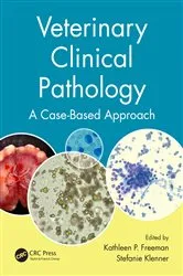 Book cover of Veterinary Clinical Pathology by Kathleen P. Freeman