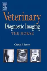 Book cover of Veterinary Diagnostic Imaging - The Horse - E-Book by Charles S. Farrow DVM