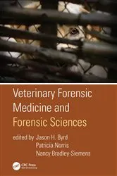 Book cover of Veterinary Forensic Medicine and Forensic Sciences by Jason H. Byrd