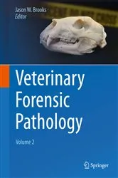 Book cover of Veterinary Forensic Pathology, Volume 2 by Jason W. Brooks