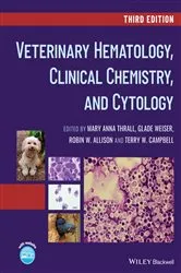 Book cover of Veterinary Hematology, Clinical Chemistry, and Cytology (3rd ed.) by Mary Anna Thrall