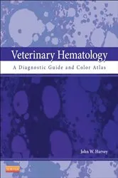 Book cover of Veterinary Hematology by Harvey DVM, PhD, DACVP, John W.