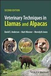 Book cover of Veterinary Techniques in Llamas and Alpacas (2nd ed.) by David E. Anderson