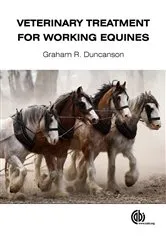 Book cover of Veterinary Treatment for Working Equines by Graham R Duncanson