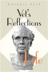 Book cover of Vet's Reflections on Life by Russell Pyle