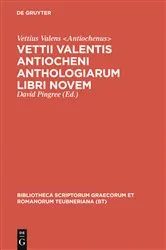 Book cover of Vettii Valentis Antiocheni anthologiarum libri novem by Vettius Valens Antiochenus