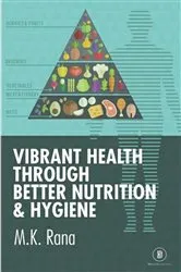 Book cover of Vibrant Health Through Better Nutrition by Dr. M K Rana