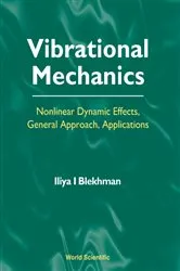 Book cover of Vibrational Mechanics: Nonlinear Dynamic Effects, General Approach, Applications by Iliya I Blekhman