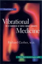 Book cover of Vibrational Medicine (3rd ed.) by Richard Gerber