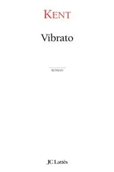 Book cover of Vibrato by Kent