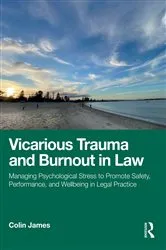 Book cover of Vicarious Trauma and Burnout in Law by Unknown