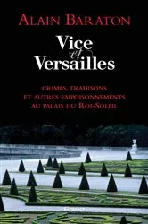 Book cover of Vice et Versailles by Alain Baraton