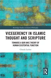 Book cover of Vicegerency in Islamic Thought and Scripture by Chauki Lazhar