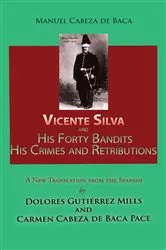 Book cover of Vicente Silva and His Forty Bandits, His Crimes and Retributions by Unknown