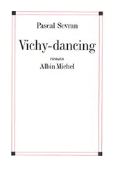 Book cover of Vichy-dancing by Pascal Sevran