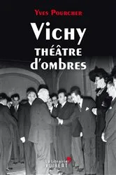 Book cover of Vichy théâtre d'ombres by Yves Pourcher