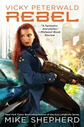 Book cover of Vicky Peterwald: Rebel by Mike Shepherd