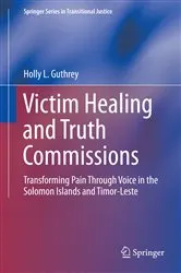 Book cover of Victim Healing and Truth Commissions by Holly L. Guthrey