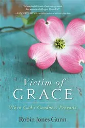 Book cover of Victim of Grace by Robin Jones Gunn