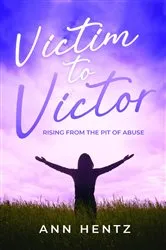 Book cover of Victim to Victor by Ann Hentz