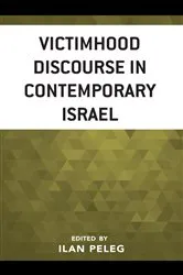 Book cover of Victimhood Discourse in Contemporary Israel by Ilan Peleg