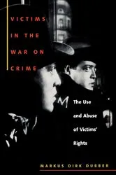Book cover of Victims in the War on Crime by Markus Dirk Dubber