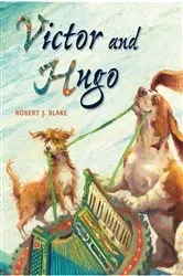 Book cover of Victor and Hugo by Robert J. Blake