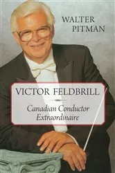 Book cover of Victor Feldbrill by Walter Pitman