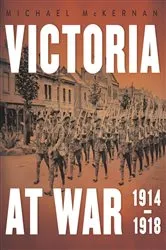 Book cover of Victoria at War by Michael McKernan
