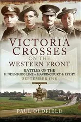 Book cover of Victoria Crosses on the Western Front by Paul Oldfield