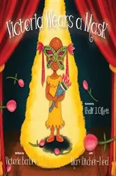 Book cover of Victoria Wears a Mask by Victoria Barbee