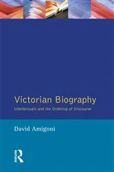Book cover of Victorian Biography by David Amigoni