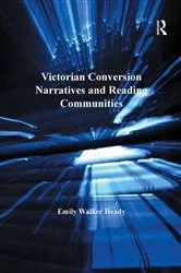 Book cover of Victorian Conversion Narratives and Reading Communities by Emily Walker Heady